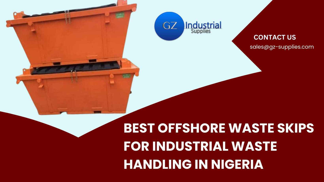 Best Offshore Waste Skips for Industrial Waste Handling in Nigeria