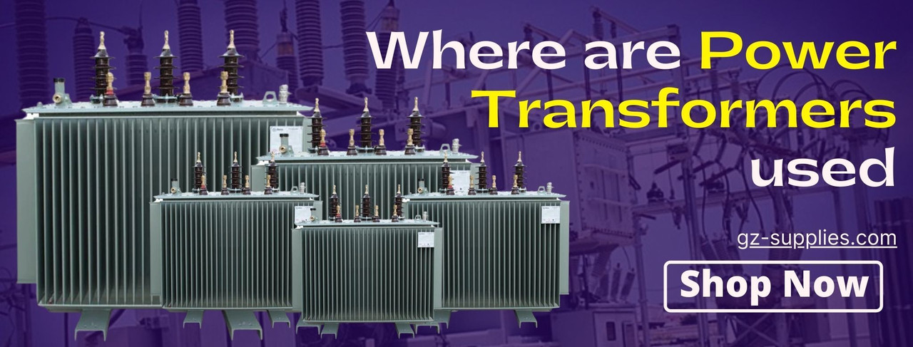 Where are Power Transformers used? Where are Power Transformers used?