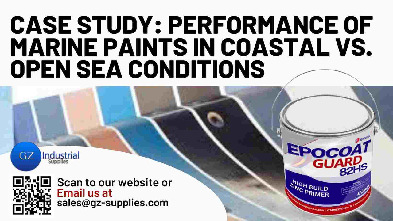 Case Study: Performance of Marine Paints in Coastal vs. Open Sea Conditions Case Study: Performance of Marine Paints in Coastal vs. Open Sea Conditions