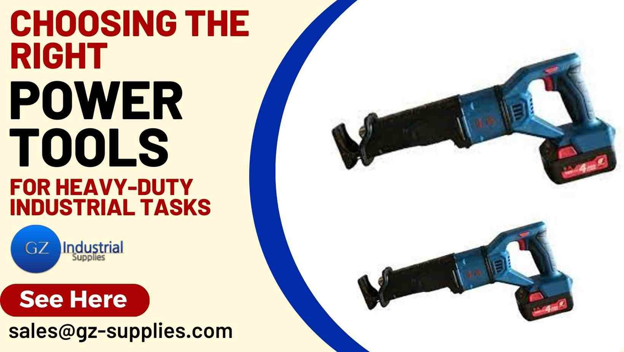 Choosing the Right Power Tools for Heavy-Duty Industrial Tasks Choosing the Right Power Tools for Heavy-Duty Industrial Tasks