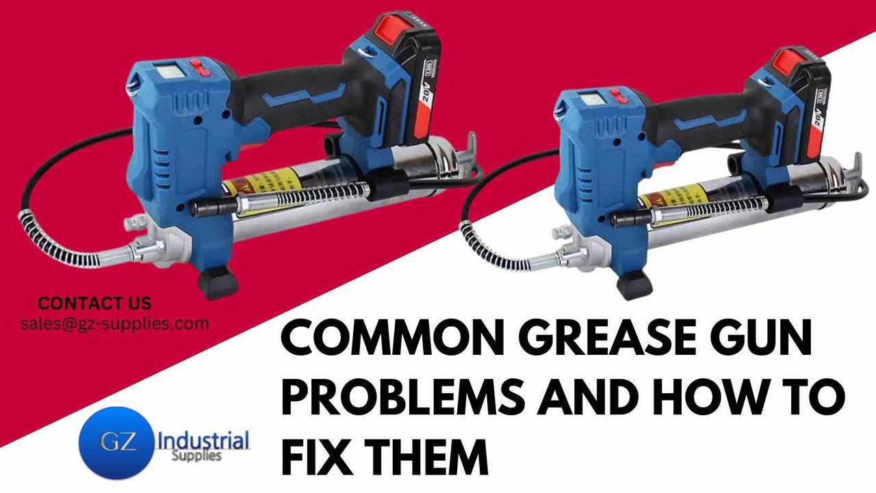 Common Grease Gun Problems and How to Fix Them