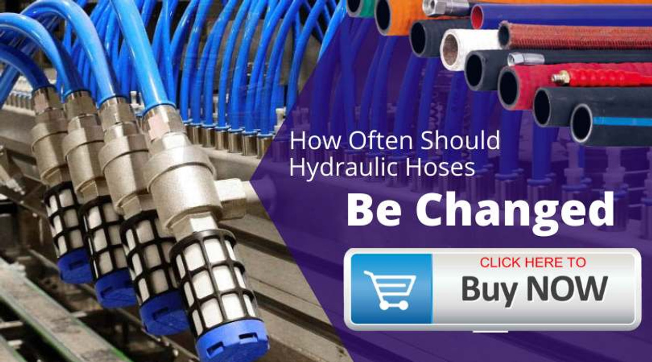 How Often Should Hydraulic Hoses Be Changed How Often Should Hydraulic Hoses Be Changed