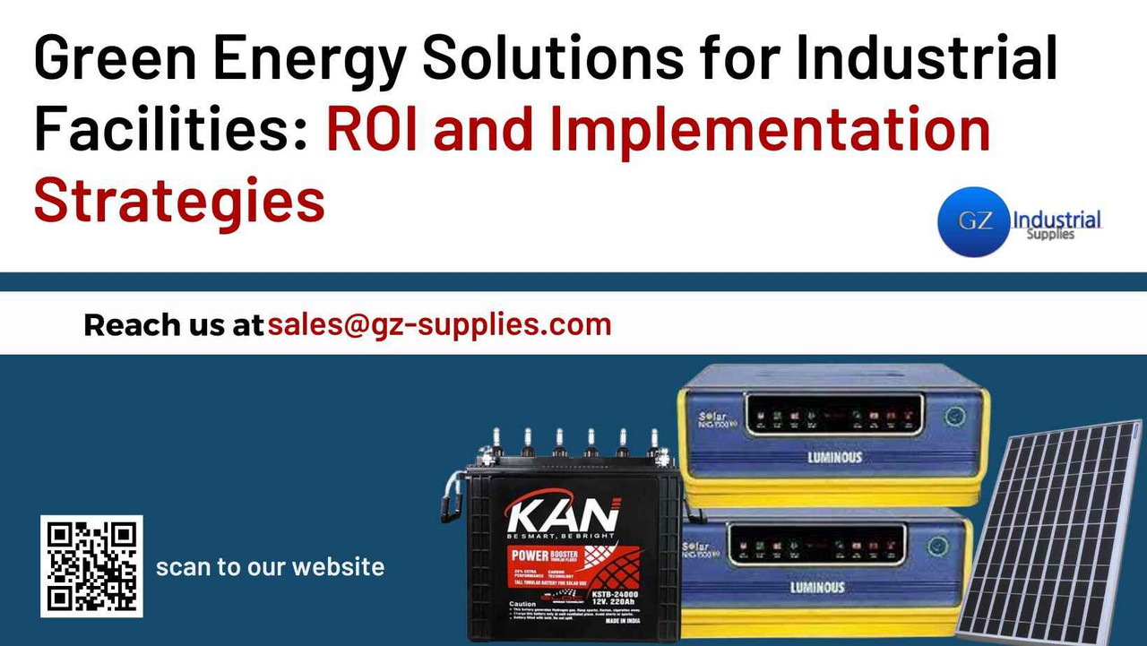 Green Energy Solutions for Industrial Facilities: ROI and Implementation Strategies Green Energy Solutions for Industrial Facilities: ROI and Implementation Strategies