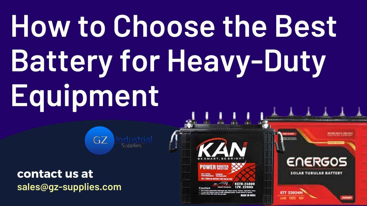 How to Choose the Best Battery for Heavy-Duty Equipment How to Choose the Best Battery for Heavy-Duty Equipment