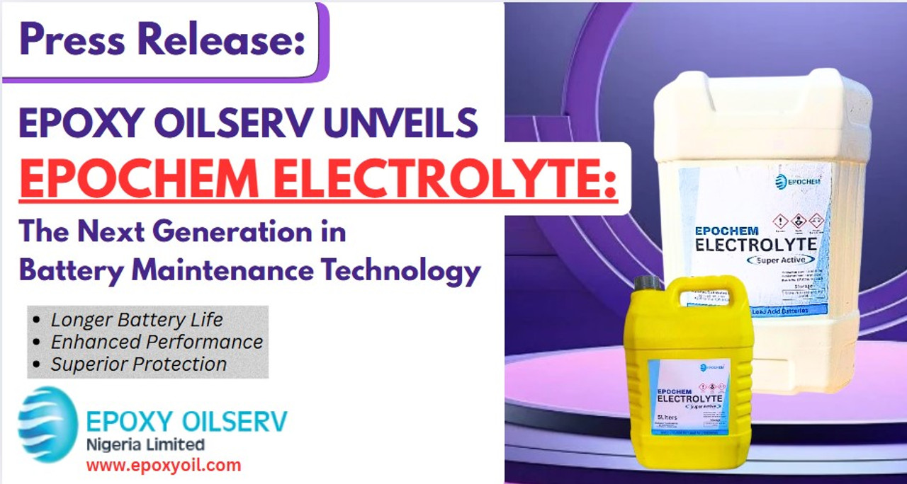 Press Release: Epoxy Oilserv Unveils Epochem Electrolyte: The Next Generation in Battery Maintenance Technology