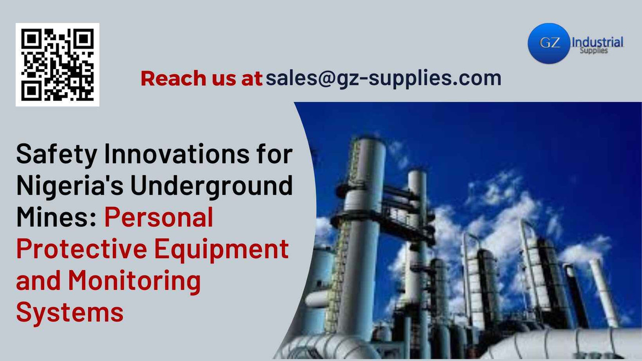 Safety Innovations for Nigeria's Underground Mines: Personal Protective Equipment and Monitoring Systems Safety Innovations for Nigeria's Underground Mines: Personal Protective Equipment and Monitoring Systems