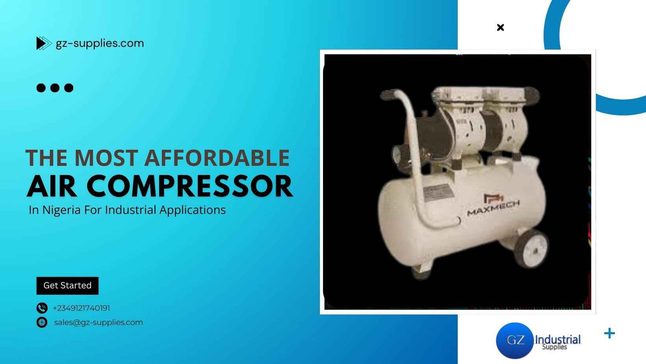 The Most Affordable Air Compressors in Nigeria for Industrial Applications The Most Affordable Air Compressors in Nigeria for Industrial Applications