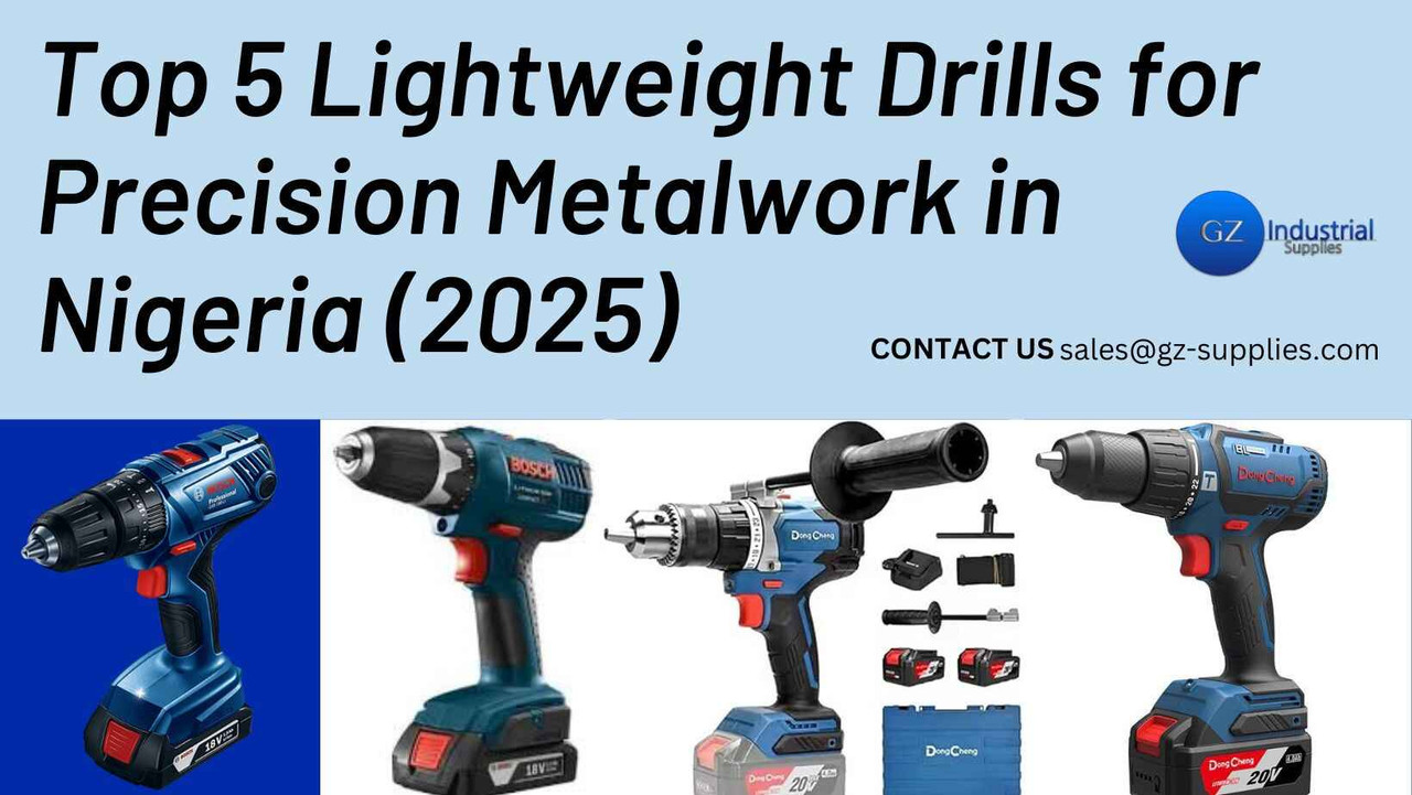 Top 5 Lightweight Drills for Precision Metalwork in Nigeria (2025) Top 5 Lightweight Drills for Precision Metalwork in Nigeria (2025)