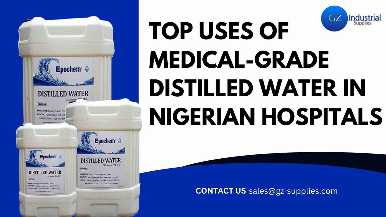 Top Uses of Medical-Grade Distilled Water in Nigerian Hospitals
