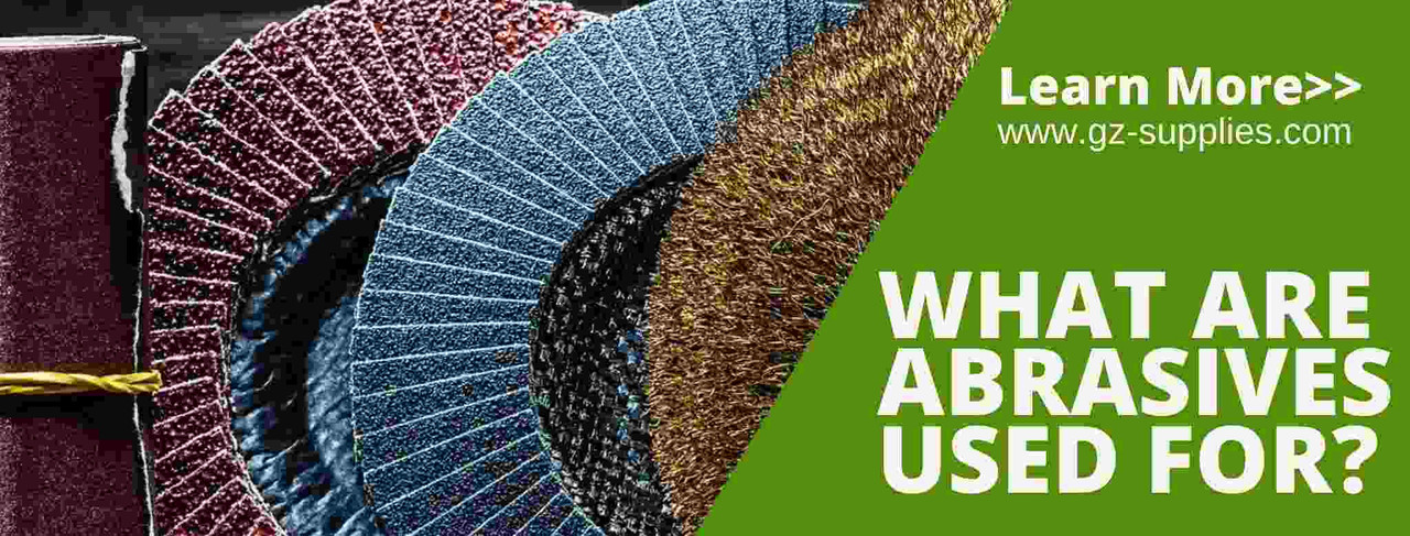 WHAT ARE ABRASIVES USED FOR? WHAT ARE ABRASIVES USED FOR?