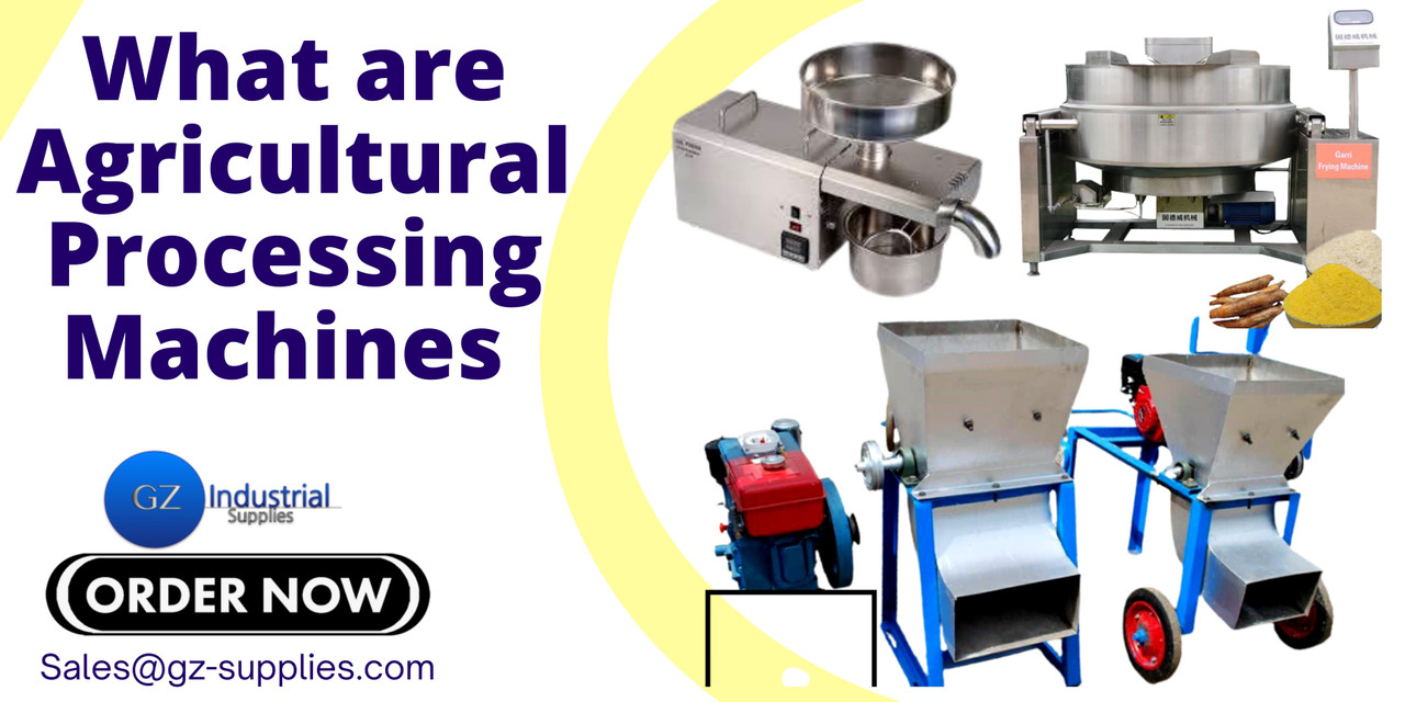 What are Agricultural Processing Machines? What are Agricultural Processing Machines?