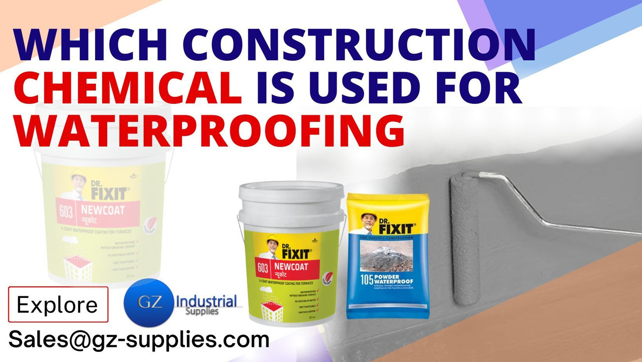 Which Construction Chemical is used for Waterproofing? Which Construction Chemical is used for Waterproofing?