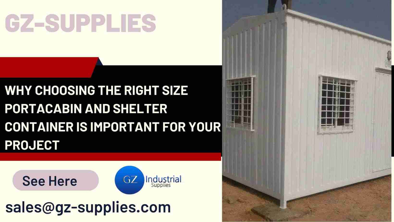  Why Choosing the Right Size Portacabin and Shelter Container is Important for Your Project  Why Choosing the Right Size Portacabin and Shelter Container is Important for Your Project