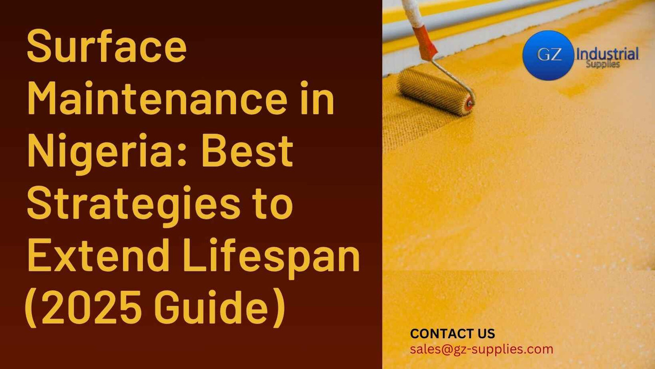 Surface Maintenance in Nigeria: Best Strategies to Extend Lifespan (2025 Guide) Surface Maintenance in Nigeria: Best Strategies to Extend Lifespan (2025 Guide)