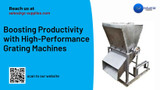 ​Boosting Productivity with High-Performance Grating Machines