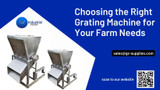 ​Choosing the Right Grating Machine for Your Farm Needs