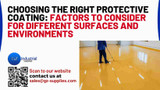 ​Choosing the Right Protective Coating: Factors to Consider for Different Surfaces and Environments