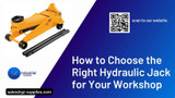 ​How to Choose the Right Hydraulic Jack for Your Workshop