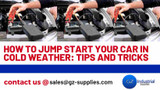 ​How to Jump Start Your Car in Cold Weather: Tips and Tricks