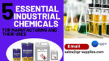 5 Essential Industrial Chemicals for Manufacturing and Their Uses