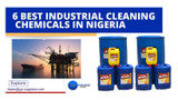 6 BEST INDUSTRIAL CLEANING CHEMICALS IN NIGERIA 2024