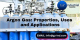 Argon Gas: Properties,Uses and Applications