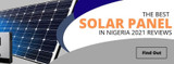 The Best Solar Panel in Nigeria 2024 Reviews