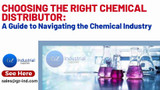 Choosing the right Chemical Distributor: A Guide to Navigating the Chemical Industry