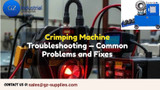 Crimping Machine Troubleshooting — Common Problems and Fixes