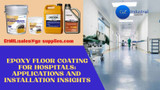 Epoxy Floor Coating for Hospitals: Benefits, Applications, and Installation Insights