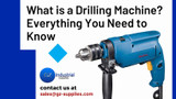 What is a Drilling Machine? Everything You Need to Know
