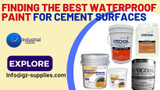 Finding the Best Waterproof Paint for Cement Surfaces