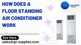 How Does A Floor Standing Air Conditioner Work 