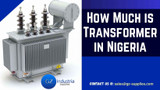 How Much is Transformer in Nigeria (2025 Price Guide)