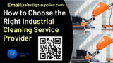 How to Choose the Right Industrial Cleaning Service Provider