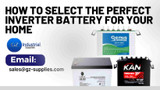 How to Select the Perfect Inverter Battery for Your Home