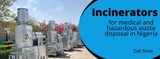 Incinerators for medical and hazardous waste disposal in Nigeria