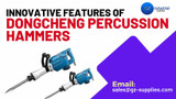 Innovative Features of Dongcheng Percussion Hammers