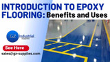 Introduction to Epoxy Flooring: Benefits and Uses