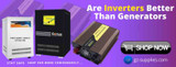     ARE INVERTERS BETTER THAN GENERATORS?