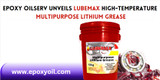 Press Release: Epoxy Oilserv Unveils LubeMax High-temperature Multipurpose Lithium Grease  