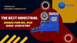 The Best Industrial Hoses For oil and gas industry