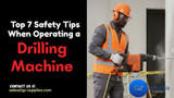 Top 7 Safety Tips When Operating a Drilling Machine (2025 Guide)