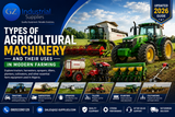 Types of Agricultural Machinery and Their Uses