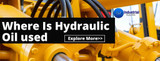 Where Is Hydraulic Oil used