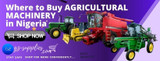 WHERE TO BUY AGRICULTURAL MACHINERY IN NIGERIA