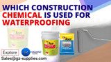 Which Construction Chemical is used for Waterproofing?