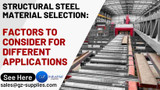 Structural Steel Material Selection: Factors to Consider for Different Applications