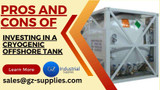 Pros and Cons of Investing in a Cryogenic Offshore Tank