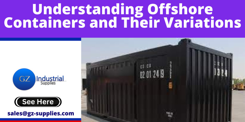 Understanding Offshore Containers and Their Variations